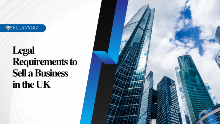 Legal Requirements to Sell a Business in the UK