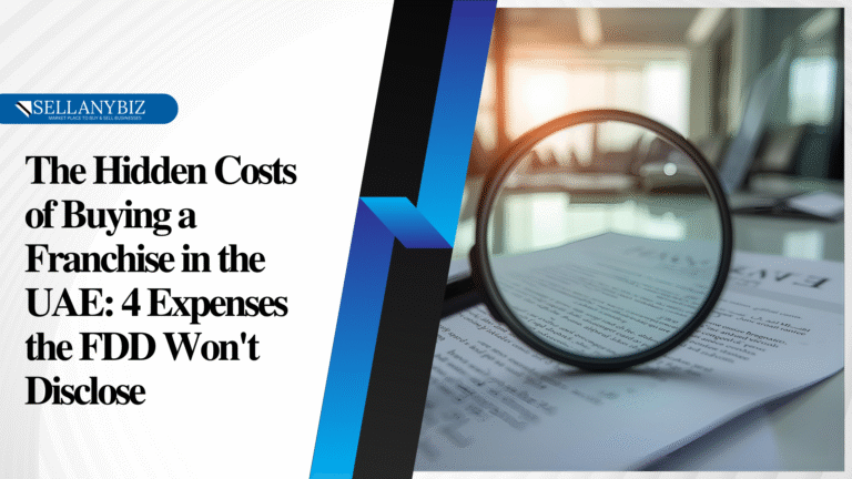 The Hidden Costs of Buying a Franchise in the UAE: 4 Expenses the FDD Won't Disclose