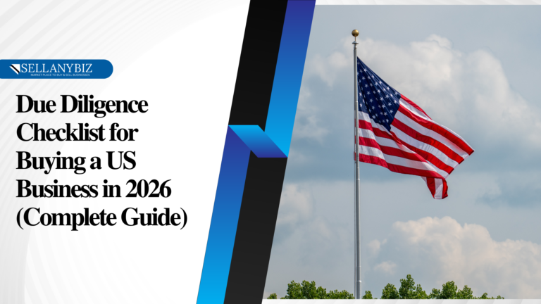 Due Diligence Checklist for Buying a US Business in 2026 (Complete Guide)